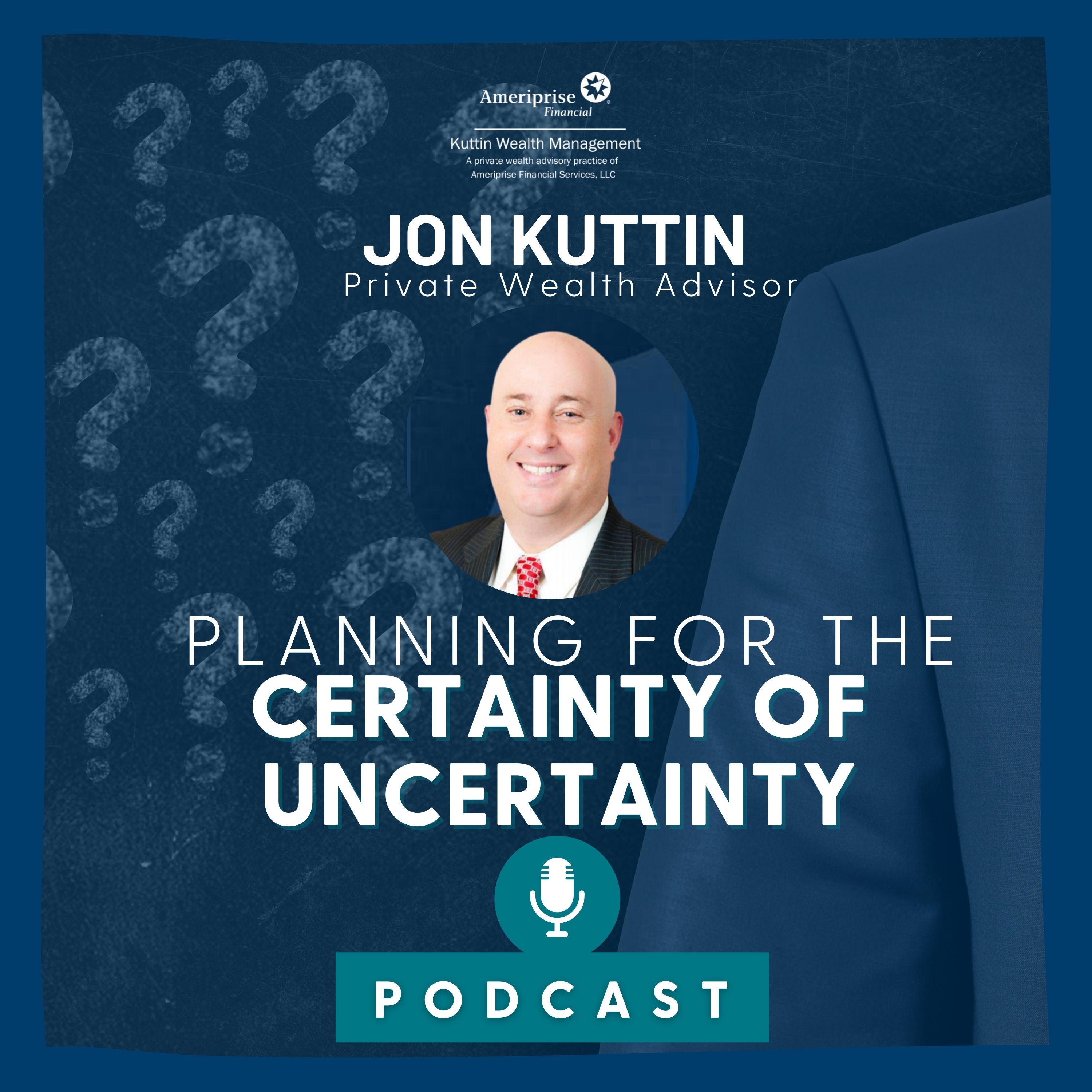 Planning for the Certainty of Uncertainty Podcast with Jonathan Kuttin
